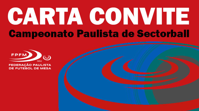 Campeonato Paulista de Sectorball – Carta Convite